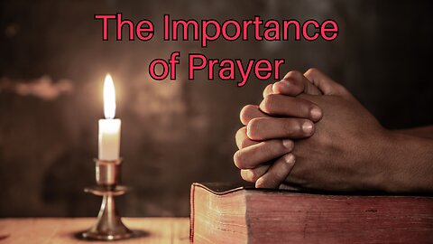 The Importance of Prayers