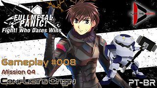 Full Metal Panic! Fight! Who Dare Wins! 008 - Mission 04 - Conflict's Origin [GAMEPLAY]