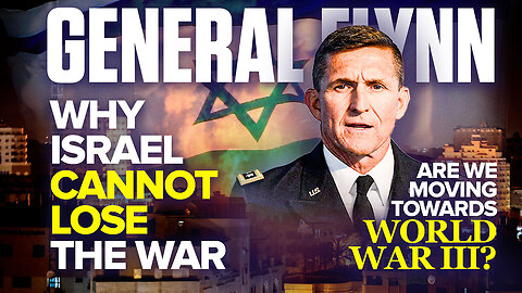 General Flynn | Why Israel Cannot Lose the War | Are We Sprinting Towards WWIII?