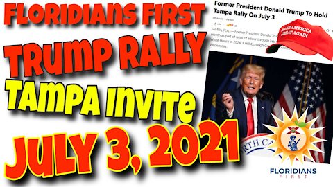 Trump Tampa Rally July 3rd Invite Floridians First