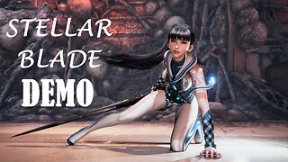 Let's Play! Stellar Blade DEMO (PS5) + Boss Challenge DEFEATED!!!