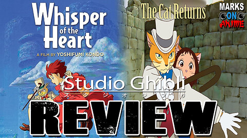Whisper of the Heart and The Cat Returns - Studio Ghibli Reviews