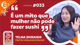 Telma Shiraishi: É um mito que mulher não pode fazer sushi