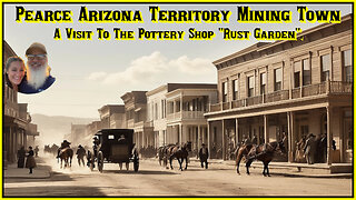 Pearce Arizona Territory Ghost Town Part 01: Pottery Shop, Rust Garden and Commonwealth Mine.