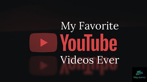 My Favorite YouTube Videos Ever