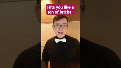 Everyday idioms - hits you like a ton of bricks #shorts with English Teacher Charles