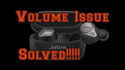 Jabra Elite Active 75t Volume Issue Solved