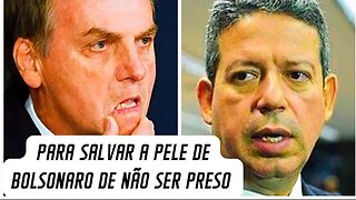 Arthur Lira para salvar a pele de Jair Bolsonaro tem usado argumento forte