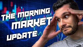 Morning Market Update Episode 1: The Bear Market's Last Leg In 2022!