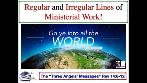 Regular and Irregular Lines of Ministerial Work!