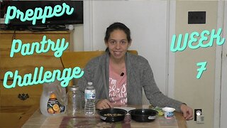 Prepper Pantry Challenge Week 7