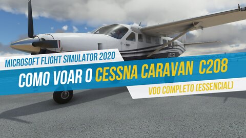 Tutorial Cessna 208 Grand Caravan para Flight Simulator 2020