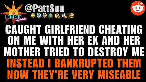 Caught my Girlfriend cheating with her ex and her mother tried to ruin me, so I made them broke