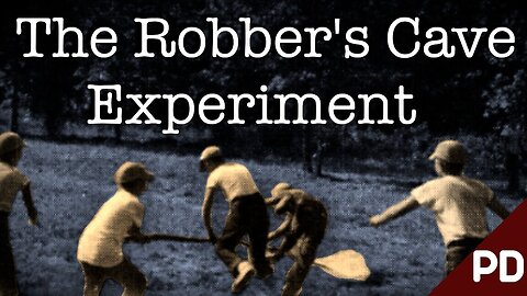 The Dark Side of Science: The Robbers Cave Experiment 1954
