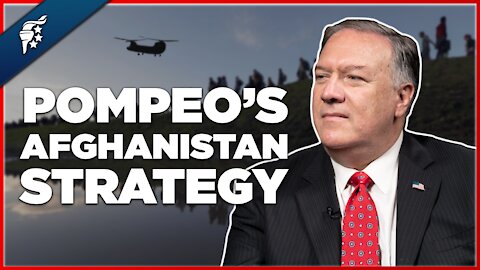 Secretary Mike Pompeo on What The Trump Administration Would Have Done Differently In Afghanistan