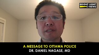 A Message to Ottawa Police - Dr. Daniel Nagase, MD