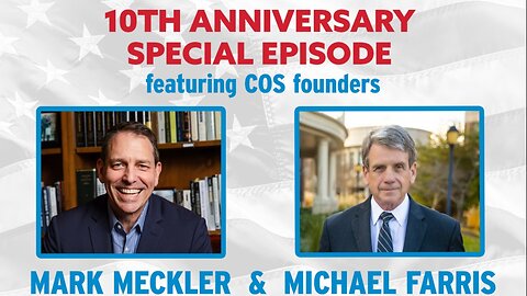 COS at Home: 10th Anniversary Special Episode with Mark Meckler, Michael Farris