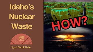 The Nuclear Waste of Idaho