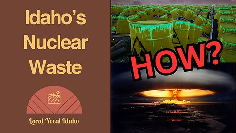 The Nuclear Waste of Idaho
