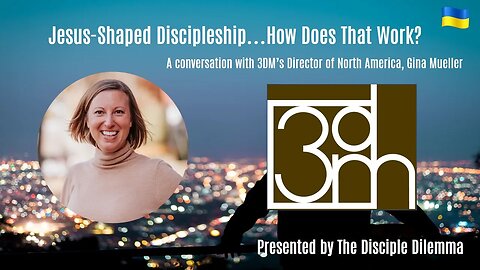 Jesus-Shaped Discipleship? What's that? On The Disciple Dilemma