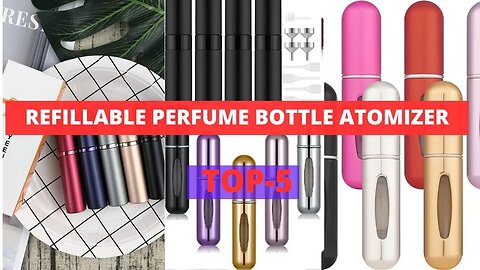 Best Refillable Perfume Bottles | Refillable Perfume Bottles