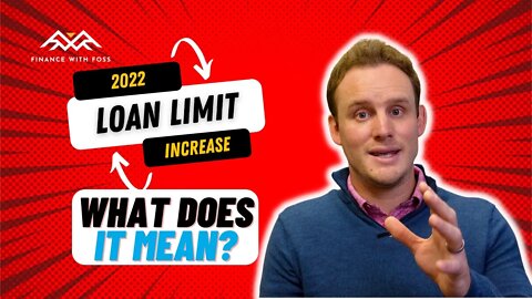 2022 Home Mortgage Loan Limit Increase: Look Into The History and What It Means to You