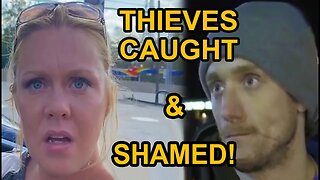 Thieves Caught & SHAMED!