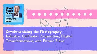 Revolutionizing the Photography Industry: GotPhoto's Acquisition, Digital Transformat