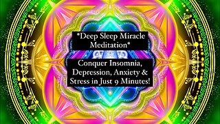 *Deep Sleep Miracle Meditation* Conquer Insomnia, Depression, Anxiety & Stress in Just 9 Minutes!