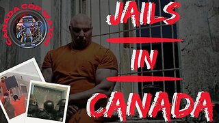 Jails In Canada - 2023 Reality Documentary Series Part 5