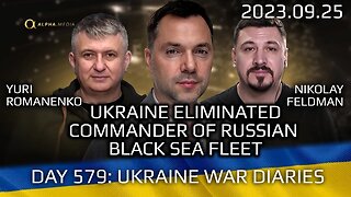 War Day 579: Ukraine Eliminated the Commander of Russian Black Sea Fleet