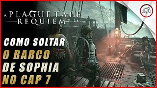 A Plague Tale: Requiem, Como soltar o barco de Sophia no Cap 7 | Super dica