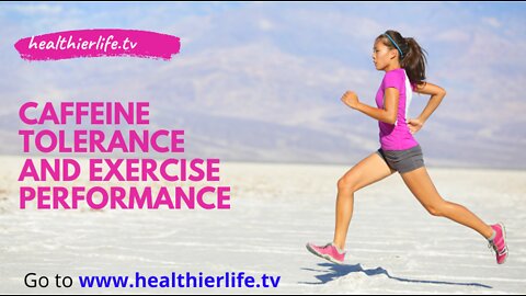 Caffeine Tolerance: Exercise Performance