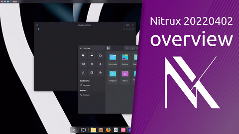 Nitrux 20220402 overview | #YourNextOS — A Linux for Everyone