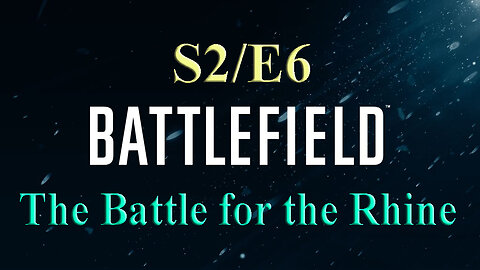 The Battle for the Rhine | Battlefield S2/E6 | World War Two