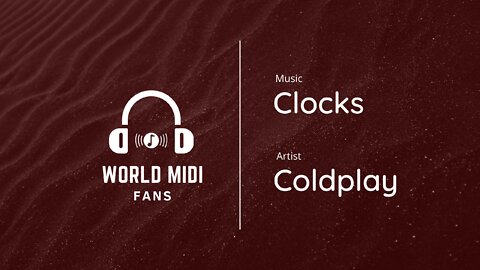 World Midi Fans | Music | Coldplay - Clocks (Click to listen)!!!