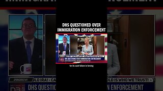 DHS Questioned Over Immigration Enforcement