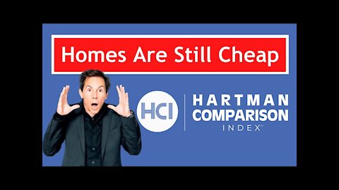 Ken McElroy Asks: Are Home Prices Still Cheap Compared to Other Assets? Hartman Comparison Index