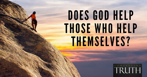 Does God help those who help themselves?