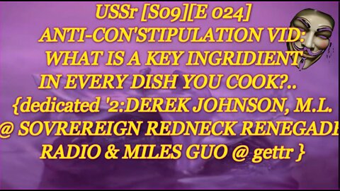 USSr [S09][E 024] ANTI-CON'STIPULATION VID- WHAT IS A KEY INGRIDIENT IN EVERY DISH YOU COOK..