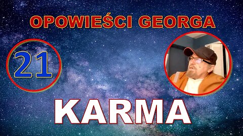 Odc. 21 - Opowieści Georga - Karma