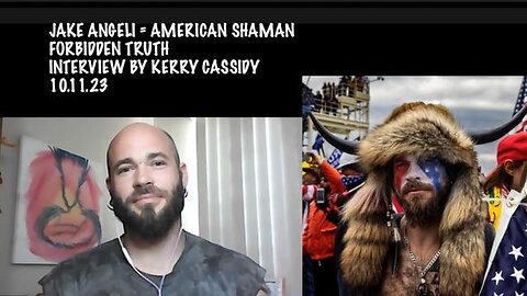 JANUARY 6th's JAKE ANGELI AMERICAN SHAMAN FORBIDDEN TRUTH with PROJECT CAMELOT'S KERRY CASSIDY