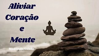 Meditação Guiada para Aliviar o Coração