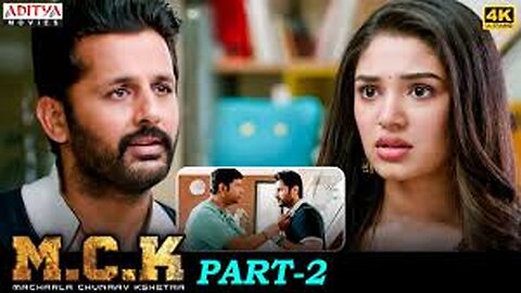 Macharla Chunaav Kshetra (M.C.K) Movie Part 2 | Nithiin | Krithi Shetty