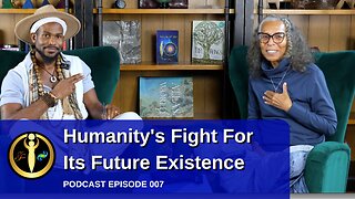 Humanity's Fight For Its Future Existence - Our Relationship with Our Collective Future