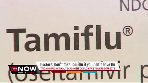 Doctors warn people not to take Tamiflu if they don't have the flu