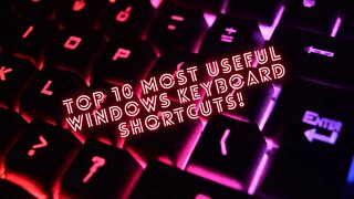 My Top 10 Most Useful Windows Keyboard Shortcuts! | MicahSoft's Tech Tutorials, and More!