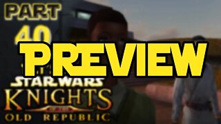 Let's Play Kotor | Episode 40 Preview! #shorts