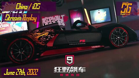 [Asphalt 9 China | iOS (A9C/C9)] I Got Stable Conn. Again | Stream Replay | June 27th, 2022 (GMT+08)