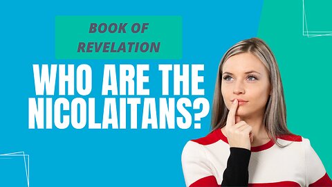 Book of Revelation: Who are the Nicolaitans?